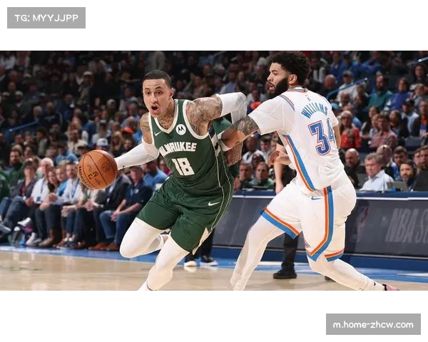 雄鹿防守危机外线轮转慢 新援迪昂提升进攻空间潜力